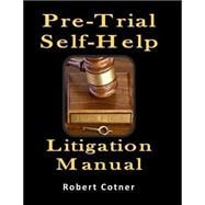 Pre-trial Self-help Litigation Manual