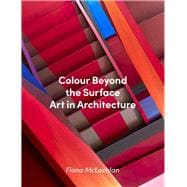 Colour Beyond the Surface Art in Architecture