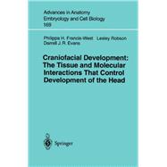 Craniofacial Development The Tissue and Molecular Interactions That Control Development of the Head
