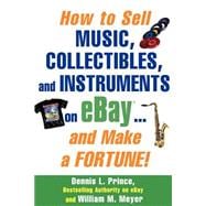 How to Sell Music, Collectibles, and Instruments on eBay... And Make a Fortune