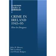 Crime in Ireland 1945-95 `Here be Dragons'