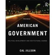 American Government : Political Development and Institutional Change