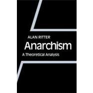 Anarchism: A Theoretical Analysis