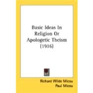 Basic Ideas In Religion Or Apologetic Theism