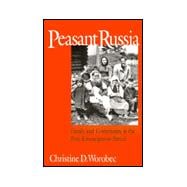 Peasant Russia : Family and Community in the Post-Emancipation Period