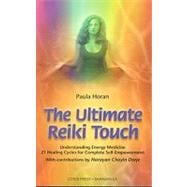 Ultimate Reiki Touch Initiation and Self Exploration as Tools for Healing