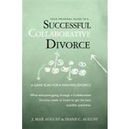 Your Personal Guide to a Successful Collaborative Divorce
