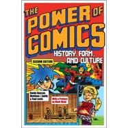 The Power of Comics History, Form, and Culture