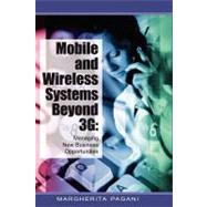 Mobile and Wireless Systems Beyond 3G: Managing New Business Opportunities