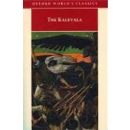 The Kalevala  An Epic Poem after Oral Tradition by Elias Lönnrot