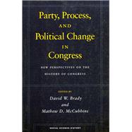 Party, Process, and Political Change in Congress