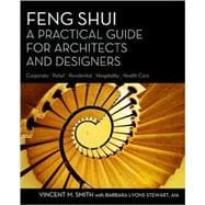 Feng Shui : A Practical Guide for Architects and Designers