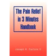 The Pain Relief in 3 Minutes Handbook