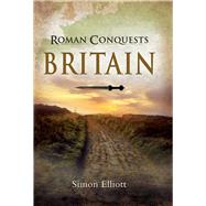 Roman Conquests: Britain