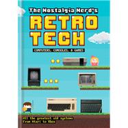 The Nostalgia Nerd's Retro Tech Computer, Consoles and Games