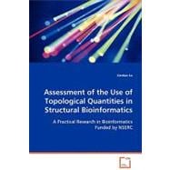 Assessment of the Use of Topological Quantities in Structural Bioinformatics