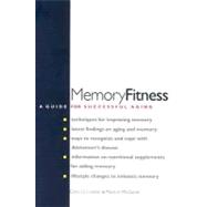 Memory Fitness : A Guide for Successful Aging