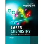 Laser Chemistry Spectroscopy, Dynamics and Applications