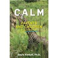 Calm Parents and Children A Guidebook