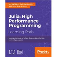 Julia: High Performance Programming