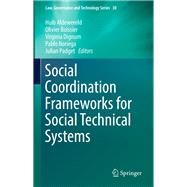 Social Coordination Frameworks for Social Technical Systems