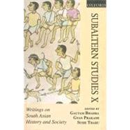 Subaltern Studies Writings on South Asian History and Society Volume X