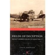Fields of Deception : Britain's Bombing Decoys of World War II