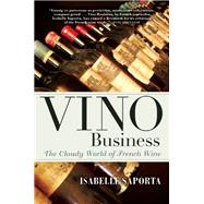 Vino Business The Cloudy World of French Wine