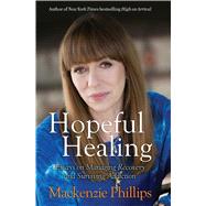 Hopeful Healing Essays on Managing Recovery and Surviving Addiction