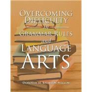 Overcoming Difficulty in Grammar Rules and Language Arts