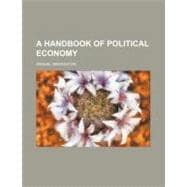 A Handbook of Political Economy
