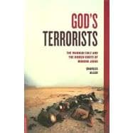 God's Terrorists The Wahhabi Cult and the Hidden Roots of Modern Jihad