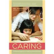 Caring: A Relational Approach to Ethics & Moral Education