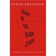 Tours of the Black Clock; A Novel