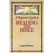 A Beginner's Guide to Reading the Bible