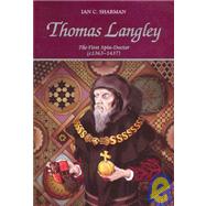 Thomas Langley : The First Spin - doctor (c.1363-1437)