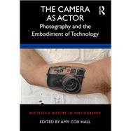 The Camera as Actor