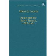 Spain and the Early Stuarts, 1585-1655