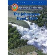 The Johnstown Flood, 1889