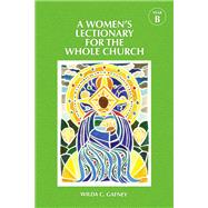 A Women's Lectionary for the Whole Church Year B