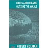 Rafts and Dreams/Outside the Whale