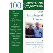 100 Questions & Answers About Esophageal Cancer