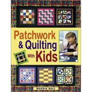 Patchwork & Quilting With Kids