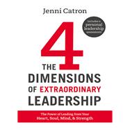 The 4 Dimensions of Extraordinary Leadership