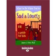 What to Do When Youre Sad & Lonely
