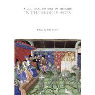 A Cultural History of Theatre in the Middle Ages