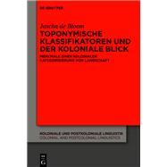 Toponymische Klassifikatoren und der koloniale Blick