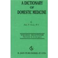 Dictionary of the Domestic Medicine