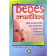 Bebés creativos Ideas y sugerencias para desarrollar el coeficiente intelectual de tu bebé