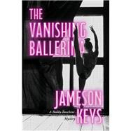 The Vanishing Ballerina A Bobby Bocchini Mystery